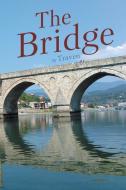 The Bridge di Traven edito da Page Publishing Inc