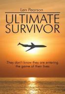 Ultimate Survivor di Len Pearson edito da America Star Books