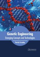 Genetic Engineering: Emerging Concepts and Technologies edito da SYRAWOOD PUB HOUSE