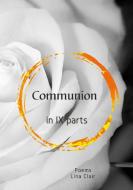 Communion in IX Parts di Lina Clair edito da Lulu.com