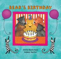 Bear\'s Birthday di Stella Blackstone edito da Barefoot Books Ltd