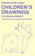 Children's Drawings di Georges-Henri Luquet edito da Free Association Books