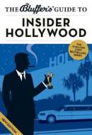 The Bluffer's Guide To Insider Hollywood di Sally Whitehill edito da Bluffer's