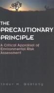 The Precautionary Principle: A Critical Appraisal di Indur M. Goklany edito da Cato Institute
