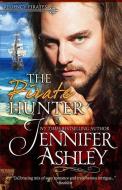 The Pirate Hunter: Regency Pirates di Jennifer Ashley edito da LIGHTNING SOURCE INC