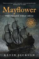 Mayflower: The Voyage from Hell di Kevin Jackson edito da LEAPFROG PR