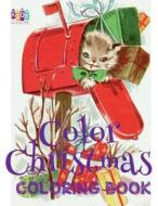 ✌ Color Christmas Coloring Book Boys & Girls ✌ Coloring Book 6 Year Old ✌ (Coloring Book Children): ✌ Coloring Book Wonderland di Kids Creative Publishing edito da Createspace Independent Publishing Platform