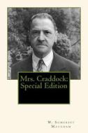 Mrs. Craddock: Special Edition di W. Somerset Maugham edito da Createspace Independent Publishing Platform