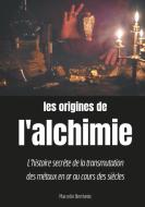 Les origines de l'alchimie di Marcelin Berthelot edito da Books on Demand