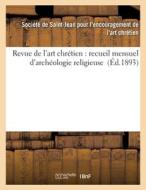 Revue De L'art Chretien di SANS AUTEUR edito da Hachette Livre - BNF