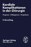 Kardiale Komplikationen in der Chirurgie di Erich Vormittag edito da Springer Vienna