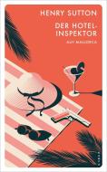 Der Hotelinspektor auf Mallorca di Henry Sutton edito da Kampa Verlag