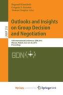Outlooks And Insights On Group Decision And Negotiation edito da Springer Nature B.V.