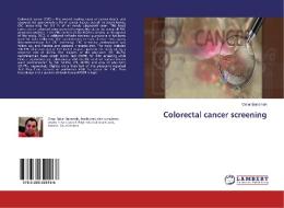 Colorectal cancer screening di Omar Banamah edito da LAP Lambert Academic Publishing