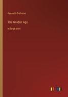 The Golden Age di Kenneth Grahame edito da Outlook Verlag