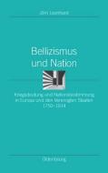 Bellizismus und Nation di Jörn Leonhard edito da de Gruyter Oldenbourg