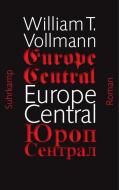 Europe Central di William T. Vollmann edito da Suhrkamp Verlag AG