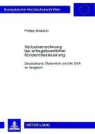 Verlustverrechnung bei ertragsteuerlicher Konzernbesteuerung di Philipp Braband edito da Lang, Peter GmbH