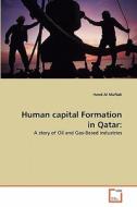Human capital Formation in Qatar: di Hend Al Muftah edito da VDM Verlag