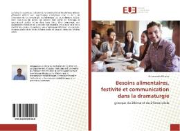 Besoins alimentaires, festivité et communication dans la dramaturgie di Athanassios Blessios edito da Editions universitaires europeennes EUE