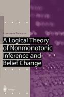 A Logical Theory of Nonmonotonic Inference and Belief Change di Alexander Bochman edito da Springer Berlin Heidelberg