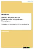 Produktionsverlagerung und Rückverlagerung transnationaler Unternehmen di Kerstin Hinck edito da GRIN Publishing