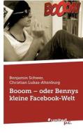 Booom - Oder Bennys Kleine Facebook-welt di Christian Lukas-Altenbu Benjamin Schwer edito da United P.c. Verlag