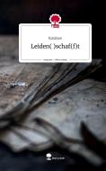 Leiden( )schaf(f)t. Life is a Story - story.one di Karalyse edito da story.one publishing