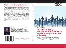 Instituciones y discursos de la cultura política en jóvenes de Cáqueza di Julian Reina Monroy edito da EAE