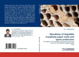 Mycobiota of Ropalidia marginata paper nests and lipase production di Dr. A. JAYAPRAKASH edito da LAP Lambert Acad. Publ.