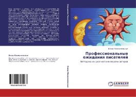 Professional'nye Ozhidaniya Pisateley di Manzheleevskaya Elena edito da Lap Lambert Academic Publishing