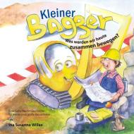 Kleiner Bagger di Ina Susanne Willax edito da Books on Demand