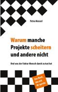 Warum manche Projekte scheitern und andere nicht di Petra Menzel edito da Marian Prill Verlag