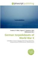 German Torpedoboats Of World War Ii edito da Betascript Publishing