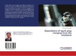 Dependence of spark plug charging from the rotational di Miroslaw Urbanowicz edito da LAP LAMBERT Academic Publishing