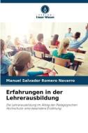 Erfahrungen in der Lehrerausbildung di Manuel Salvador Romero Navarro edito da Verlag Unser Wissen