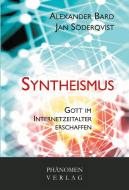Syntheismus di Alexander Bard, Jan Söderqvist edito da Phänomen