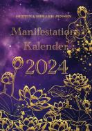 Manifestationskalender 2024 di Bettina Møller Jensen edito da Books on Demand