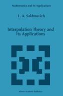 Interpolation Theory and Its Applications di Lev A. Sakhnovich edito da Springer Netherlands
