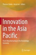 Innovation in the Asia Pacific edito da Springer Singapore