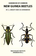Handbook of Common New Guinea Beetles (Wau Ecology Institute Handbook No. 2) di J. Linsley Gressitt, Richard W. Hornabrook edito da University of Papua New Guinea Press