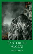 Pantere Di Algeri di Emilio Salgari edito da Independently Published