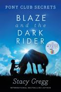 Blaze and the Dark Rider di Stacy Gregg edito da HarperCollins Publishers