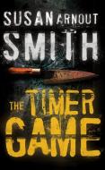The Timer Game di Susan Arnout Smith edito da Harpercollins Publishers
