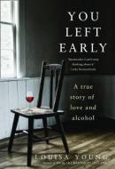 You Left Early di Louisa Young edito da HarperCollins Publishers