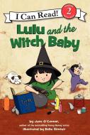 Lulu and the Witch Baby di Jane O'Connor edito da HARPERCOLLINS