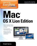 How to Do Everything Mac, OS X Lion Edition di Dwight Spivey edito da OSBORNE