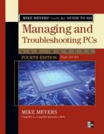 Mike Meyers' CompTIA A+ Guide to 801 Managing and Troubleshooting PCs Lab Manual (Exam 220-801) di Mike Meyers edito da OSBORNE