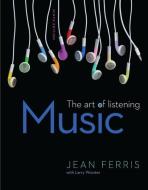 Music: The Art of Listening Loose Leaf di Jean Ferris, Larry Worster edito da McGraw-Hill Education