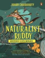Naturalist Ruddy: Adventurer. Sleuth. Mongoose. Naturalist Ruddy: Adventurer. Sleuth. Mongoose.